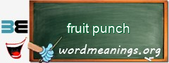 WordMeaning blackboard for fruit punch